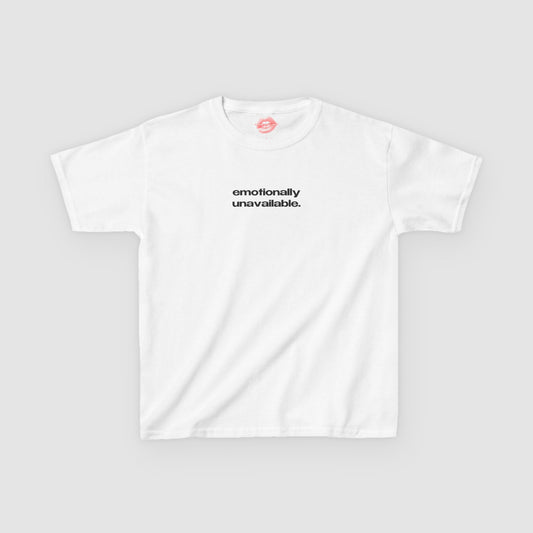 "Emotionally Unavailable." | Text Only | Baby Tee