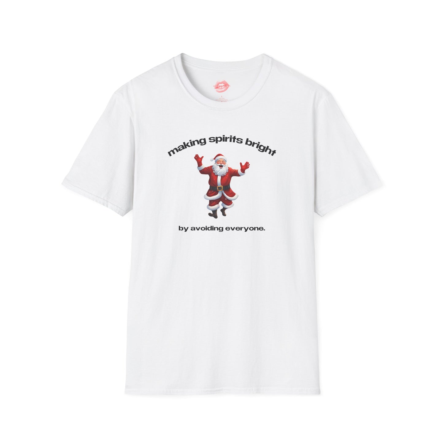 "Making Spirits Bright By Avoiding Everyone." | Dancing Santa | T-Shirt