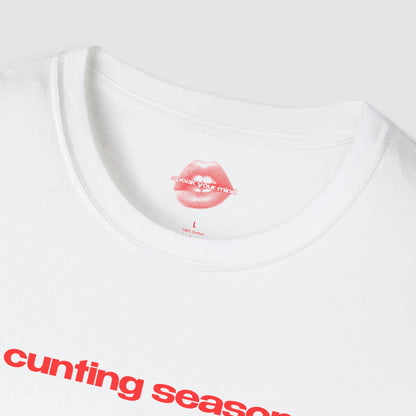"Cunting Season." | Text Only | T-Shirt