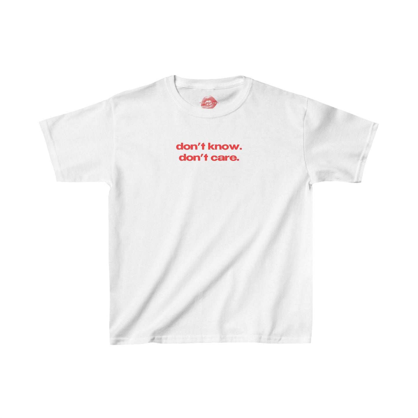 "Don't Know. Don't Care." | Text Only | Baby Tee