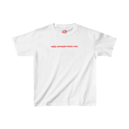 "Ugly People Hate Me." | Text Only | Baby Tee