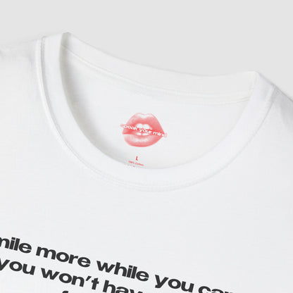 "Smile More While You Can, You Won't Have Teeth Forever." | Text Only | T-Shirt