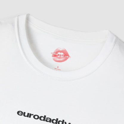 "Eurodaddy." | Text Only | T-Shirt