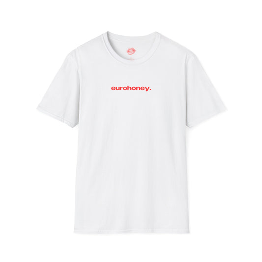 "Eurohoney." | Text Only | T-Shirt