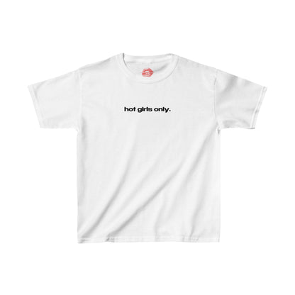 "Hot Girls Only." | Text Only | Baby Tee