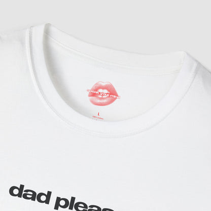 "Dad Pleaser." | Text Only | T-Shirt