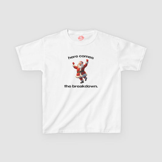 "Here Comes The Breakdown." | Cheering Santa | Baby Tee