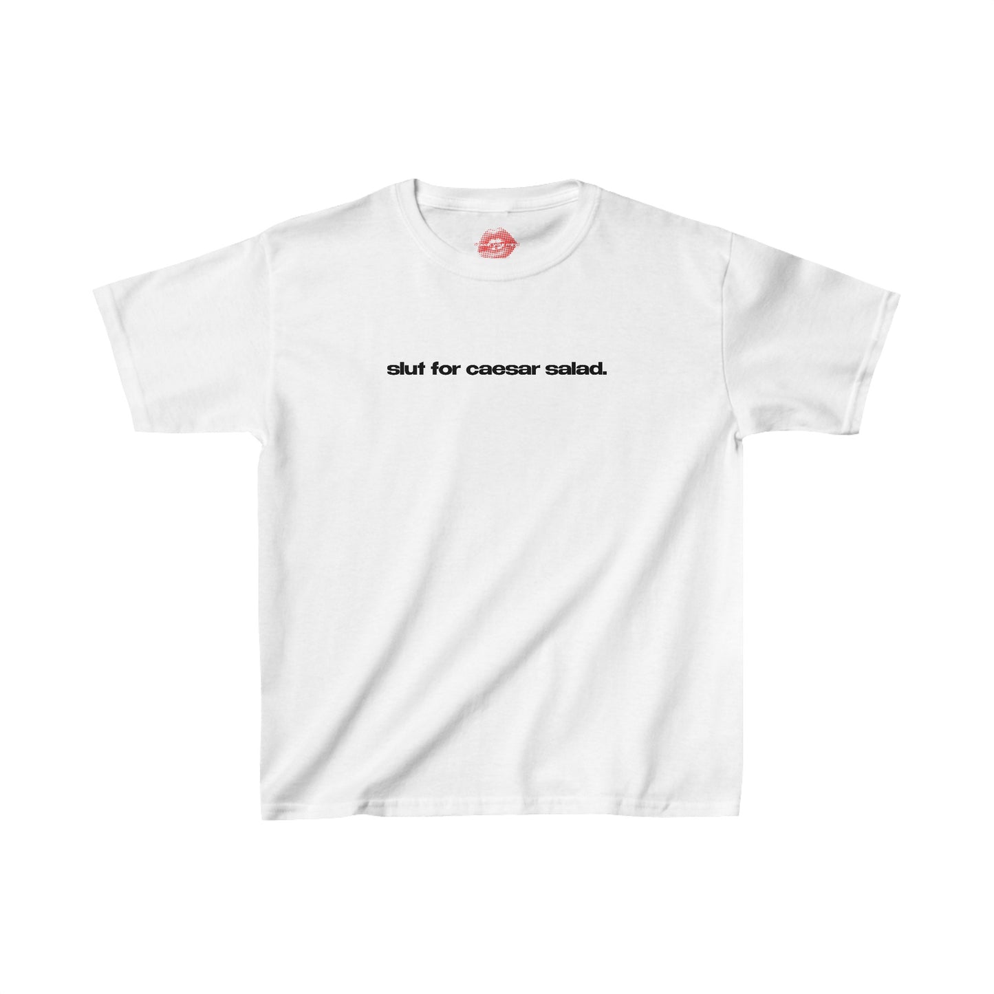 "Slut For Caesar Salad." | Text Only | Baby Tee