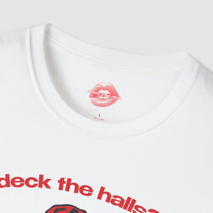 "Deck The Halls? I'd Rather Deck People." | Santa | T-Shirt