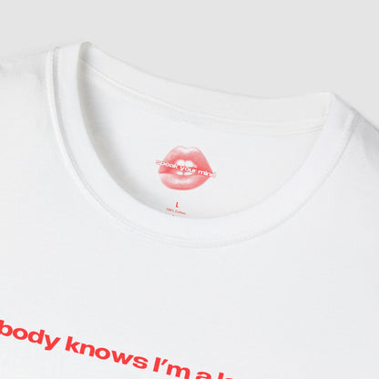 "Nobody Knows I'm A Lesbian." | Text Only | T-Shirt
