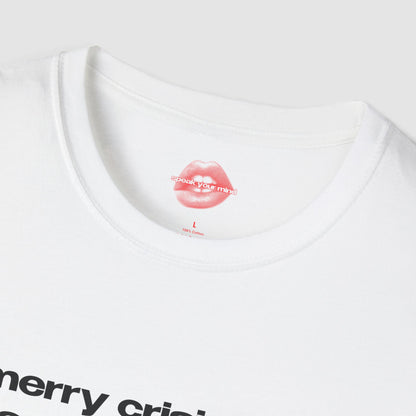 "Merry Crisis And Happy New Fear." | Text Only | T-Shirt