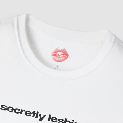 "Secretly Lesbian." | Text Only | T-Shirt