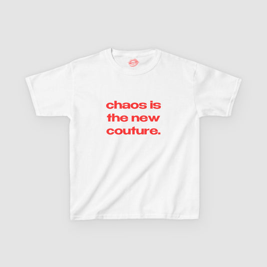 "Chaos Is The New Couture." | Text Only | Baby Tee