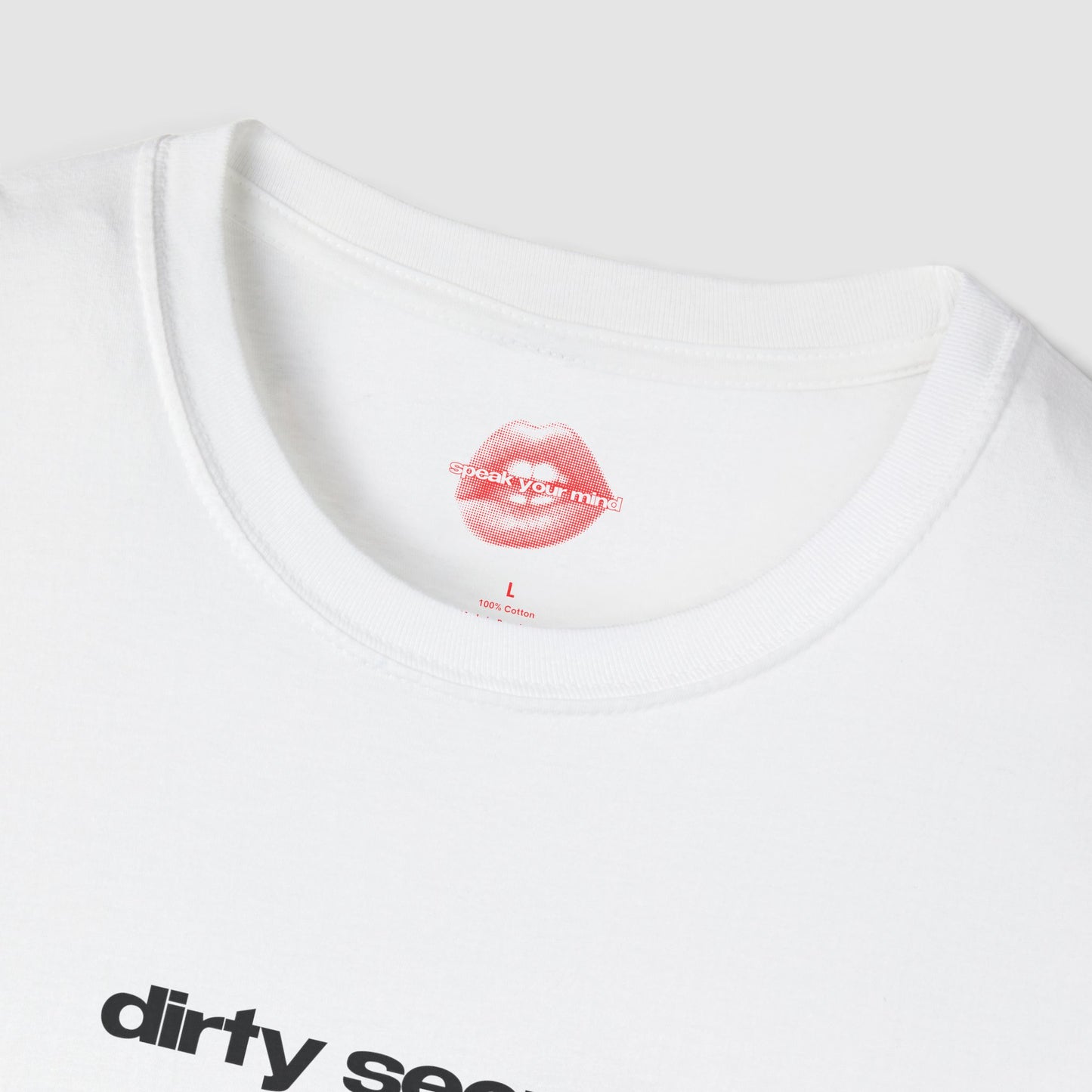 "Dirty Secret." | Text Only | T-Shirt