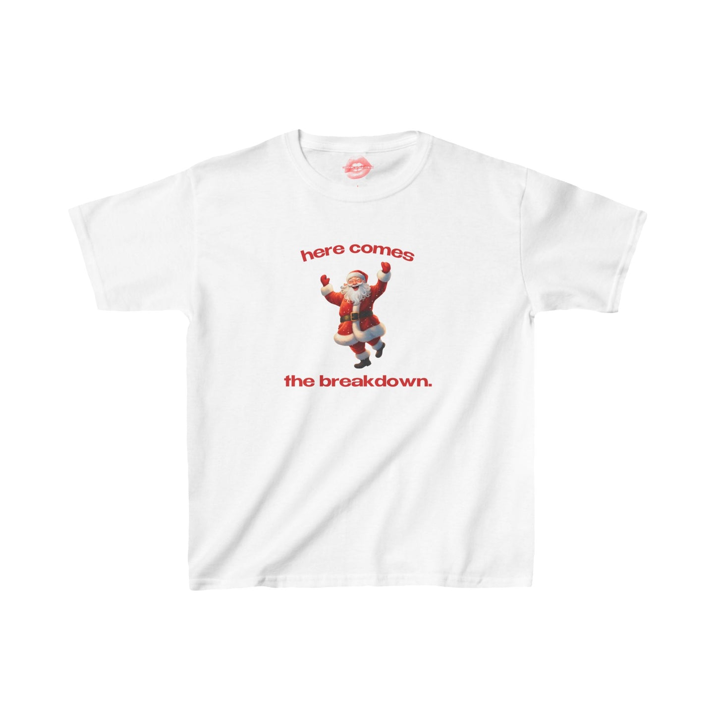 "Here Comes The Breakdown." | Cheering Santa | Baby Tee