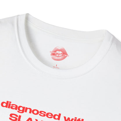 "Diagnosed With SLAY-DHD." | Text Only | T-Shirt