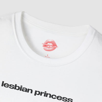 "Lesbian Princess." | Text Only | T-Shirt