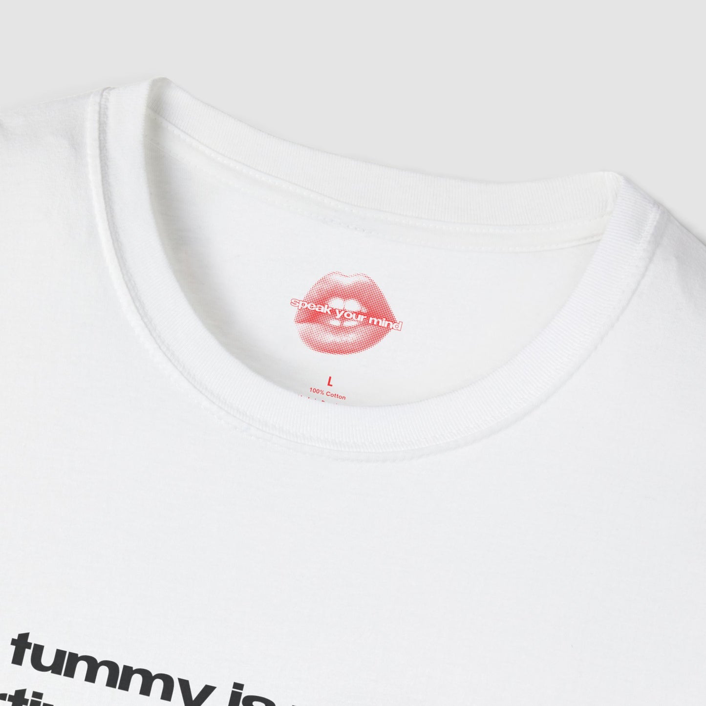 "My Tummy Is Most Likely Hurting Under This Shirt." | Text Only | T-Shirt