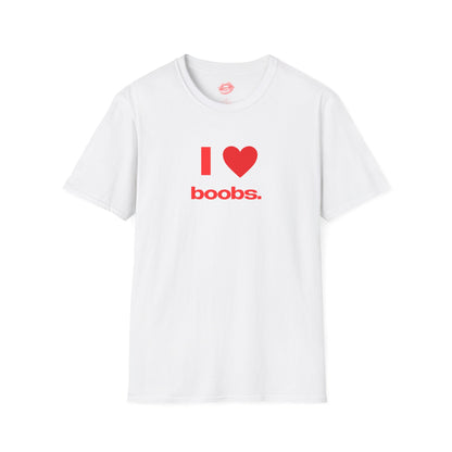 "I Love Boobs." | Heart | T-Shirt