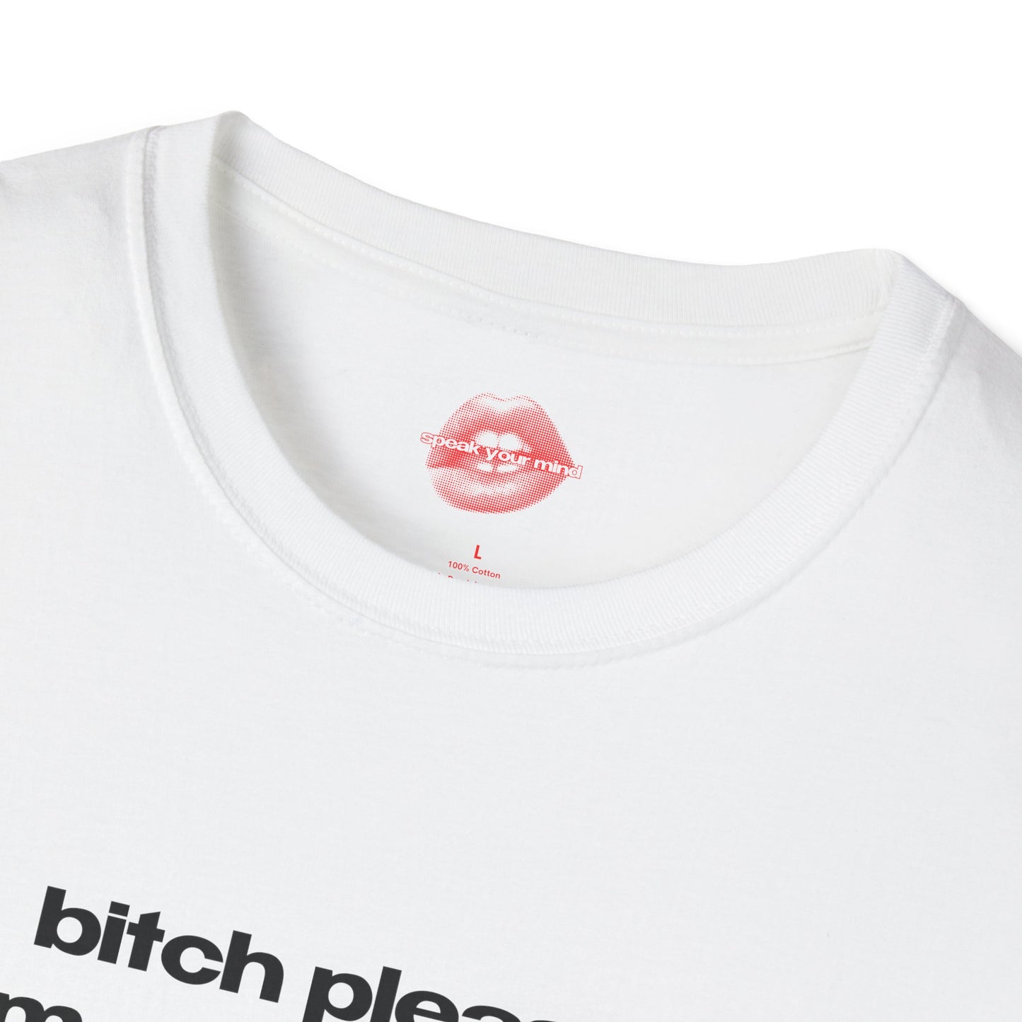 "Bitch Please, I'm A Sagittarius." | Text Only | T-Shirt