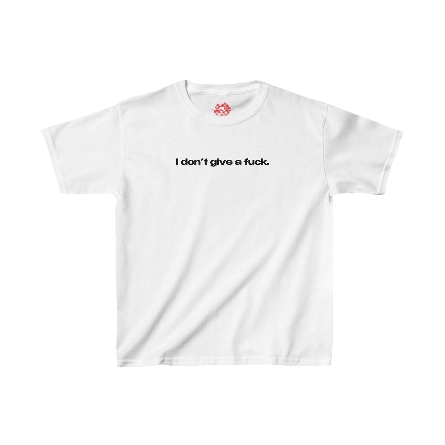 "I Don't Give A Fuck." | Text Only | Baby Tee