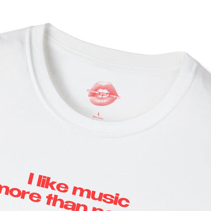 "I Like Music More Than People" | Text Only | T-Shirt