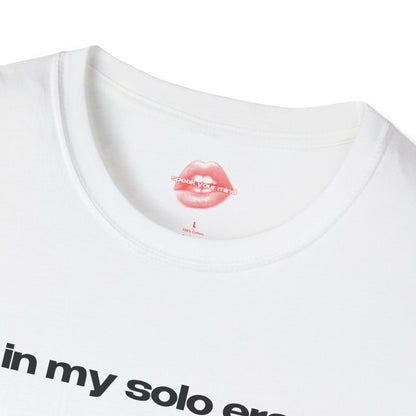 "In My Solo Era." | Text Only | T-Shirt