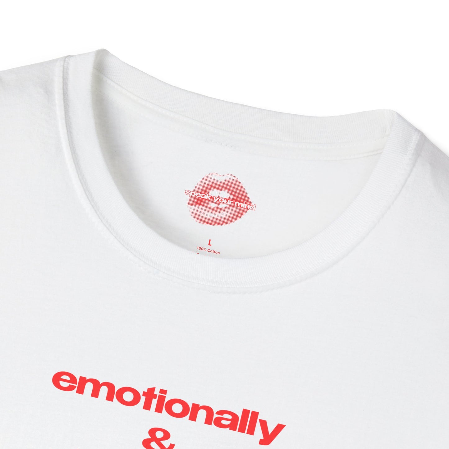 "Emotionally & Physically Exhausted." | Text Only | T-Shirt