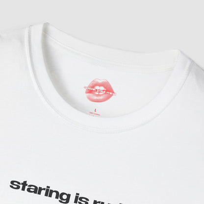 "Staring Is Rude." | Text Only | T-Shirt