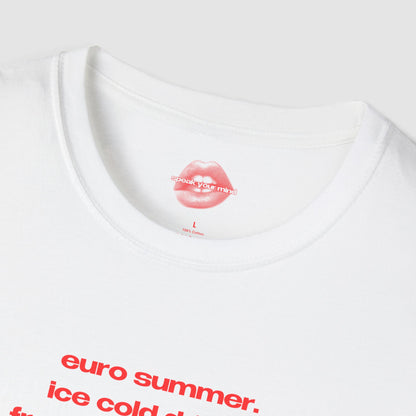 "Euro Summer." | List Text Only | T-Shirt
