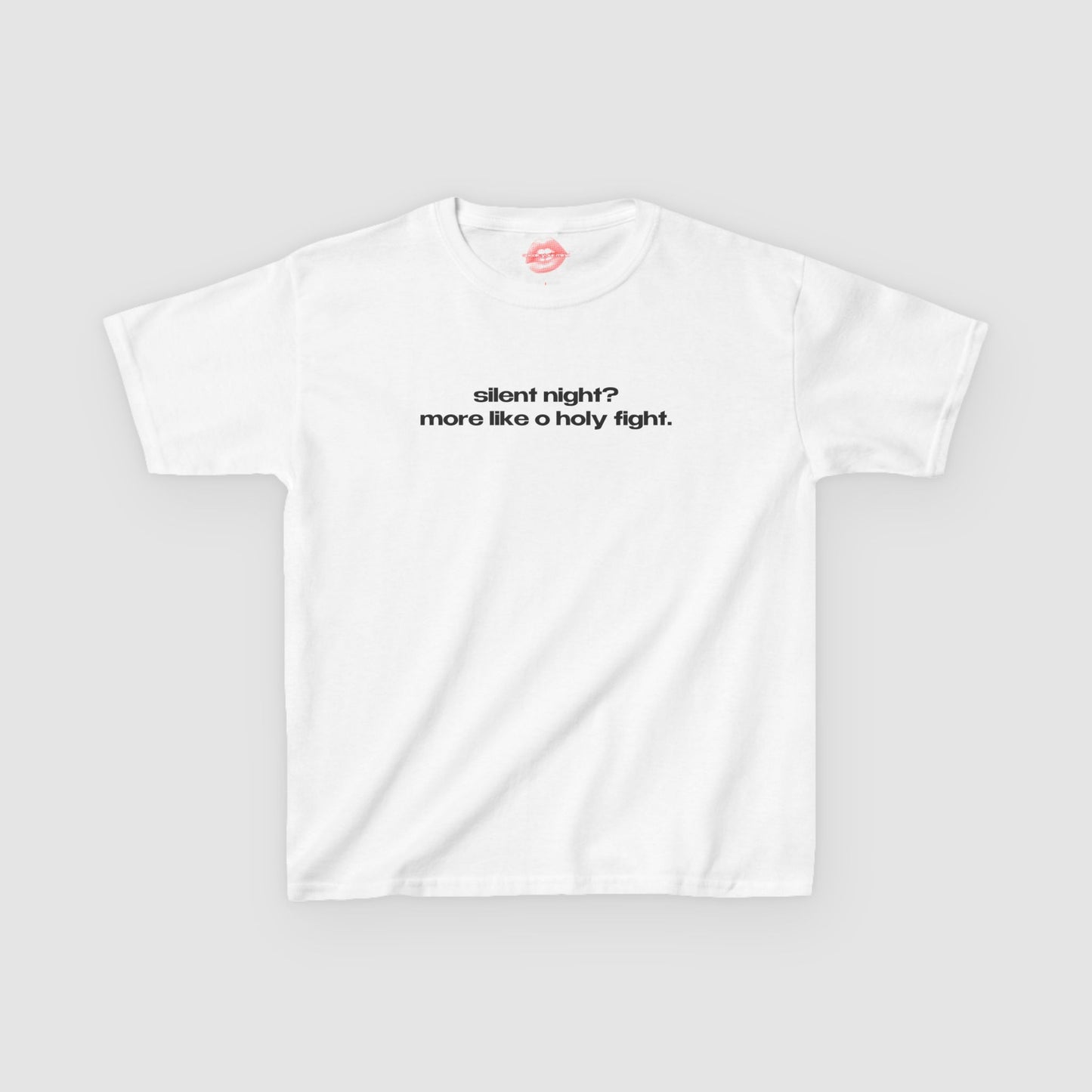 "Silent Night? More Like O Holy Fight." | Text Only | Baby Tee