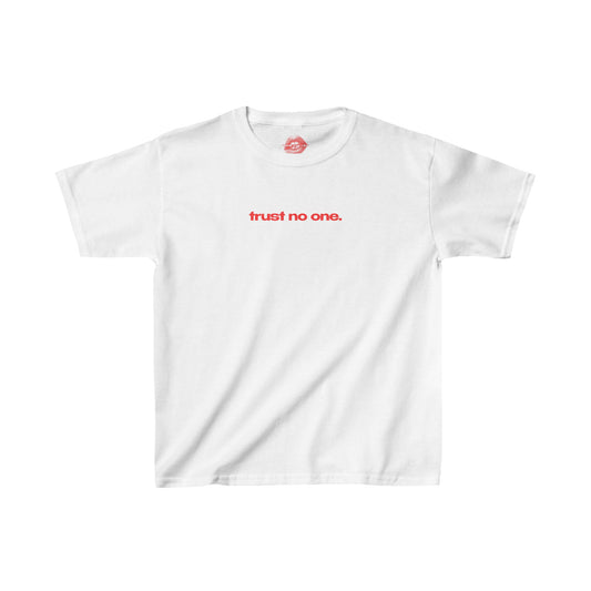 "Trust No One." | Text Only | Baby Tee