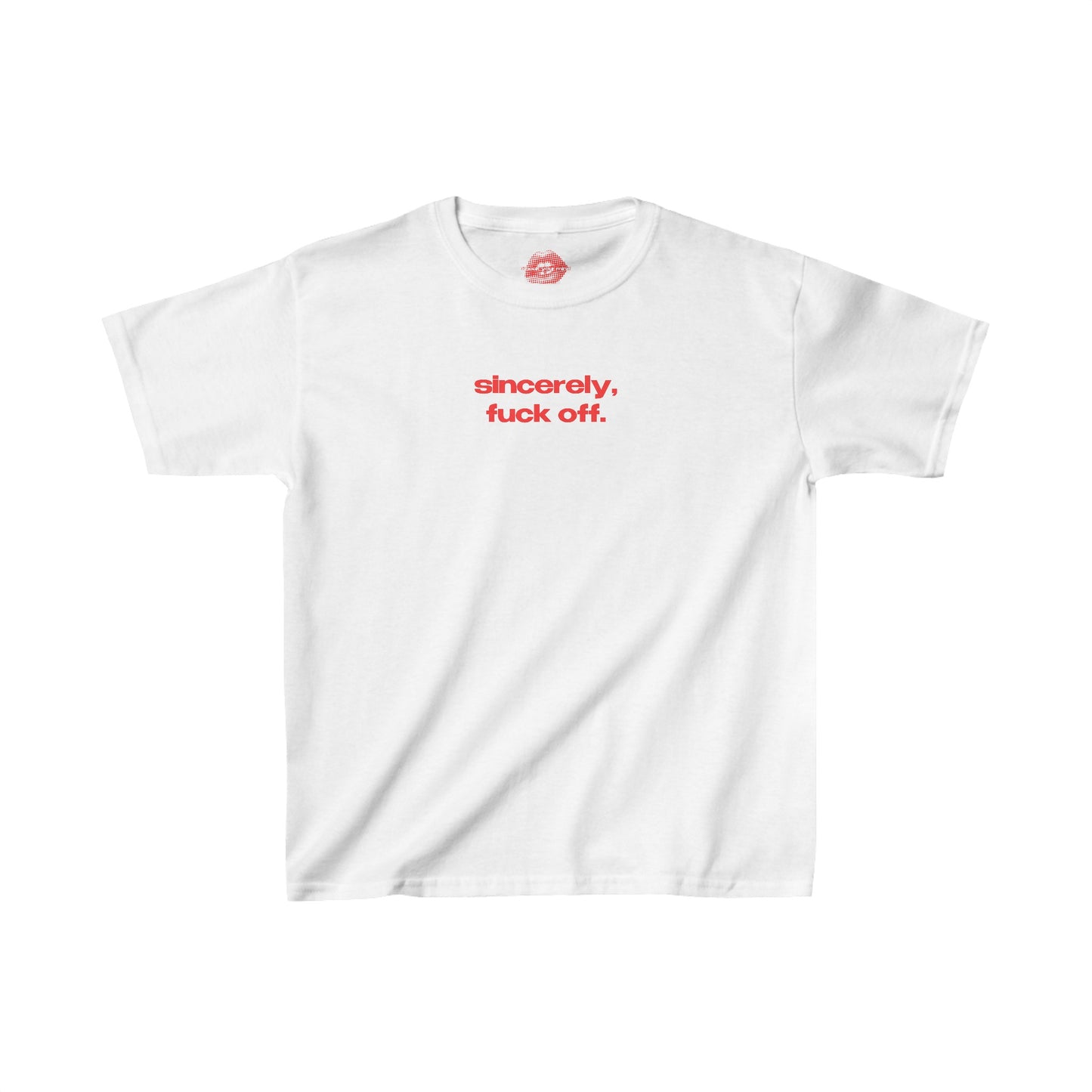 "Sincerely, Fuck Off." | Text Only | Baby Tee