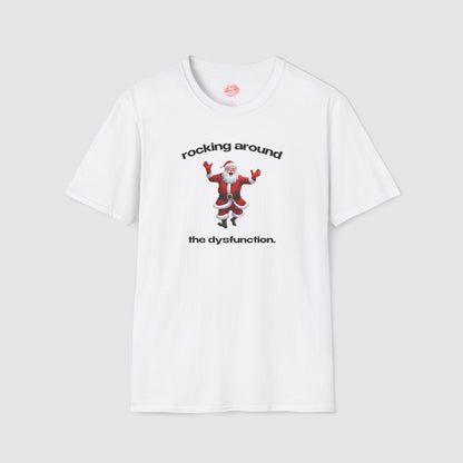 "Rocking Around The Dysfunction." | Dancing Santa | T-Shirt