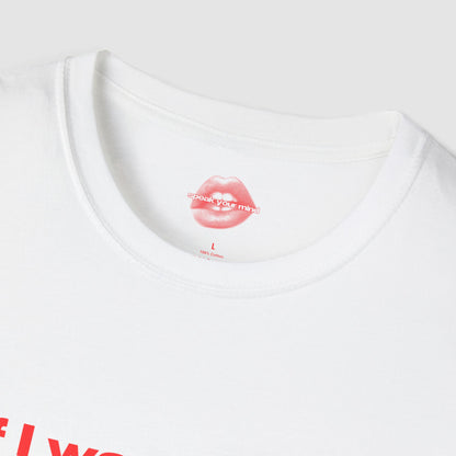 "If I Was A Bird, I Know Who I'd Shit On." | Text Only | T-Shirt