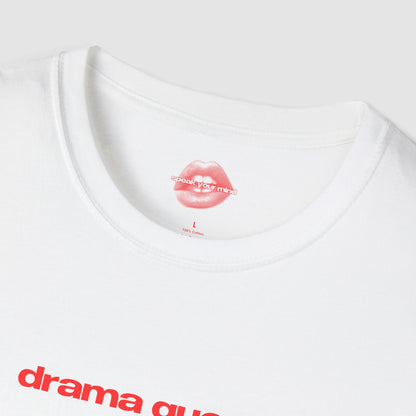"Drama Queen." | Text Only | T-Shirt