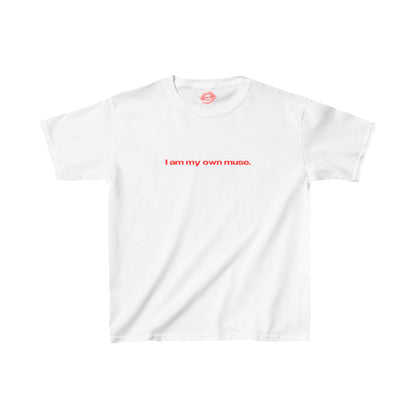 "I Am My Own Muse." | Text Only | Baby Tee