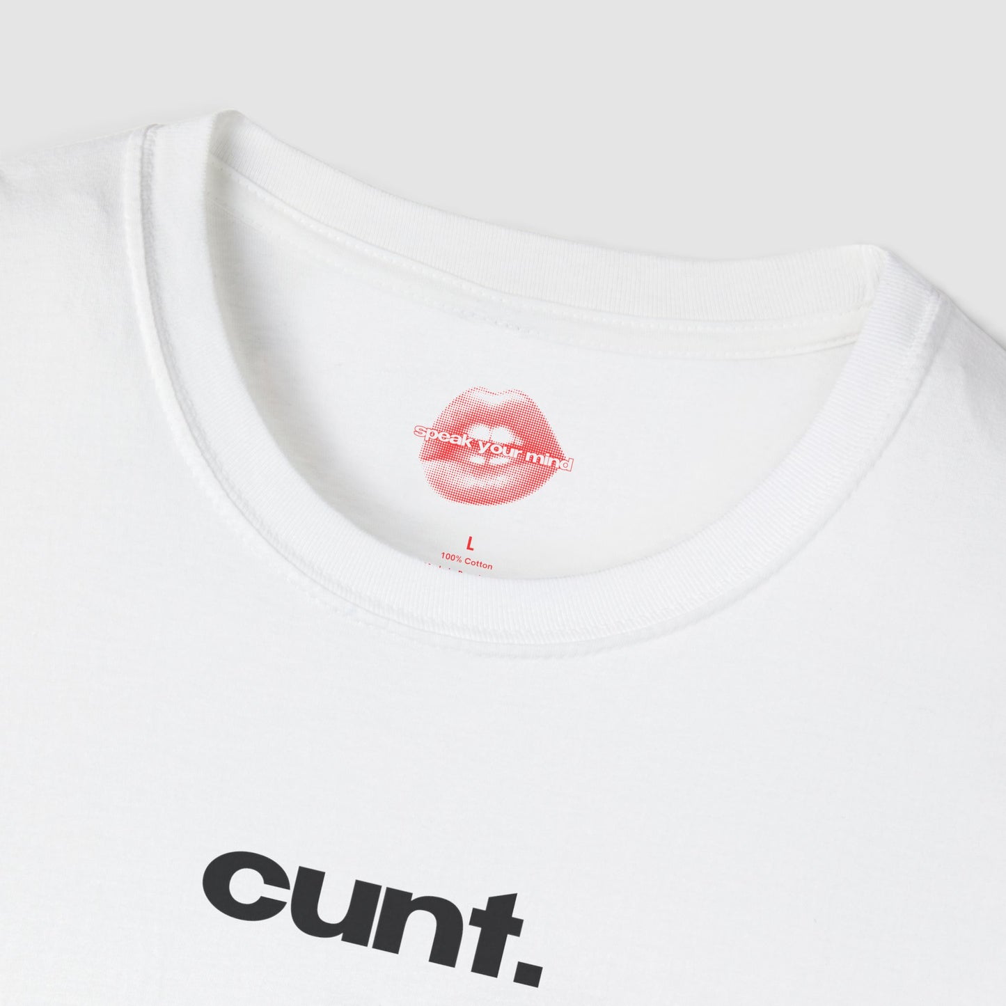 "Cunt." | Text Only | T-Shirt