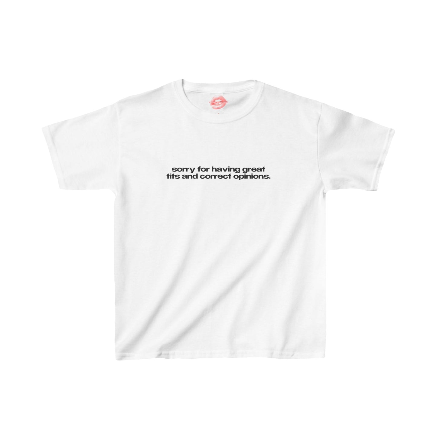 "Sorry For Having Great Tits And Correct Opinions" | Text Only | Baby Tee