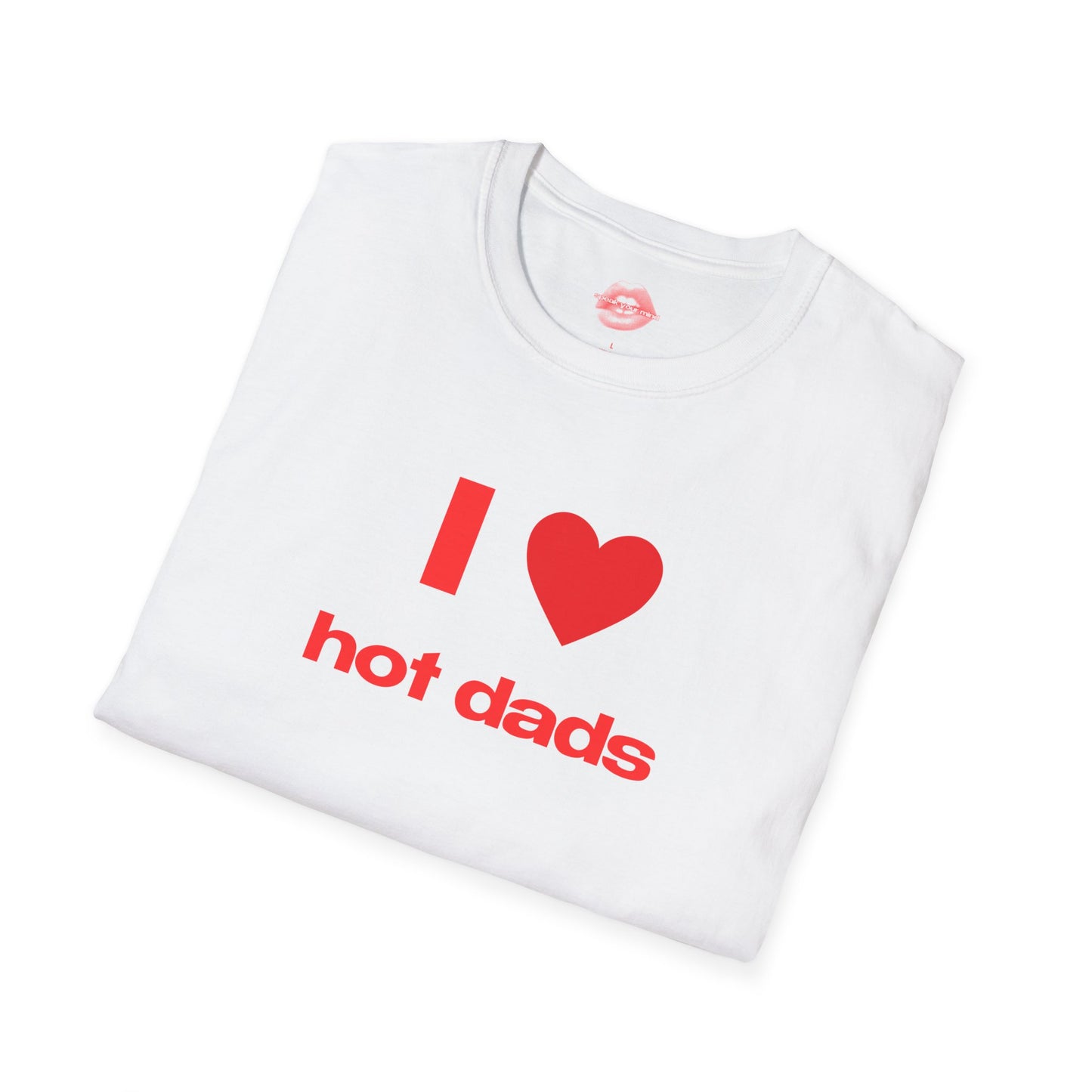 "I Love Hot Dads." | Heart | T-Shirt