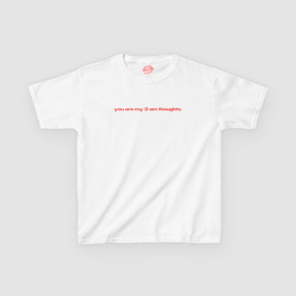 "You Are My 3 Am Thoughts." | Text Only | Baby Tee