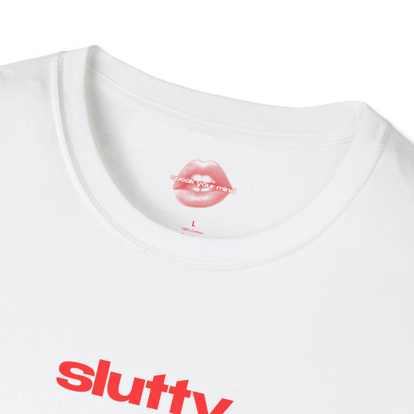 "Slutty." | Text Only | T-Shirt