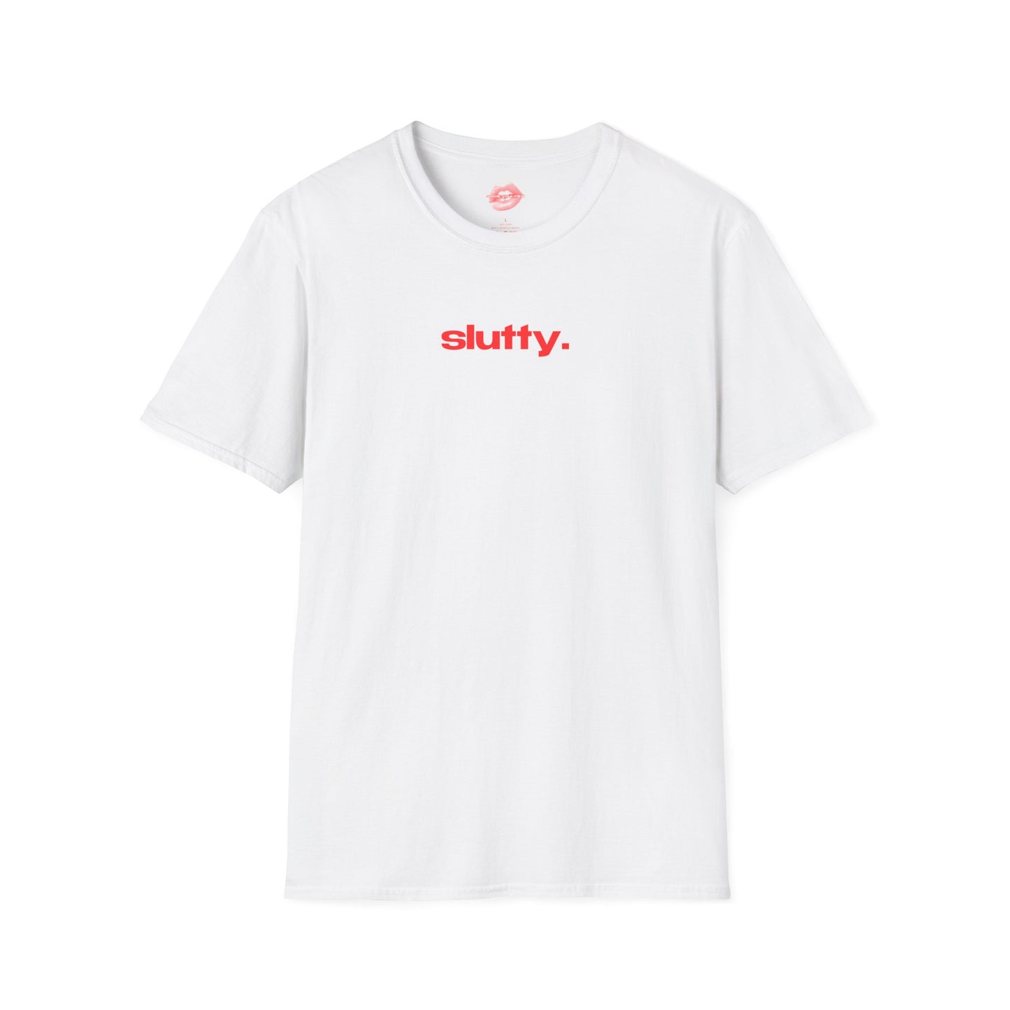 "Slutty." | Text Only | T-Shirt