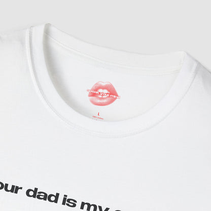 "Your Dad Is My Cardio." | Text Only | T-Shirt