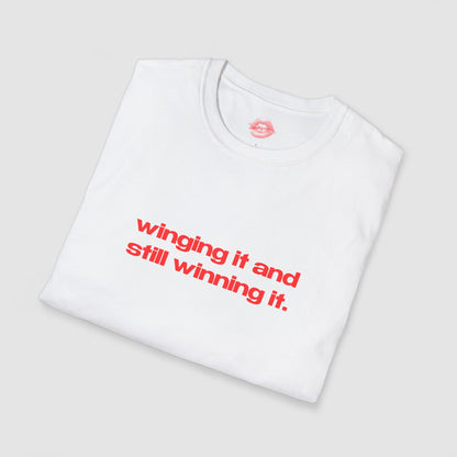 "Winging It And Still Winning It." | Text Only | T-Shirt