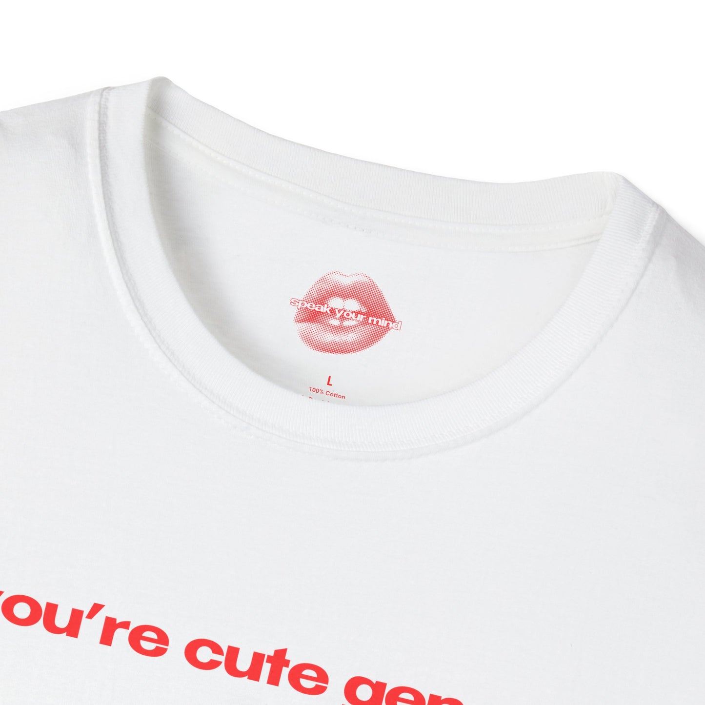 "You're Cute Genes." | Text Only | T-Shirt