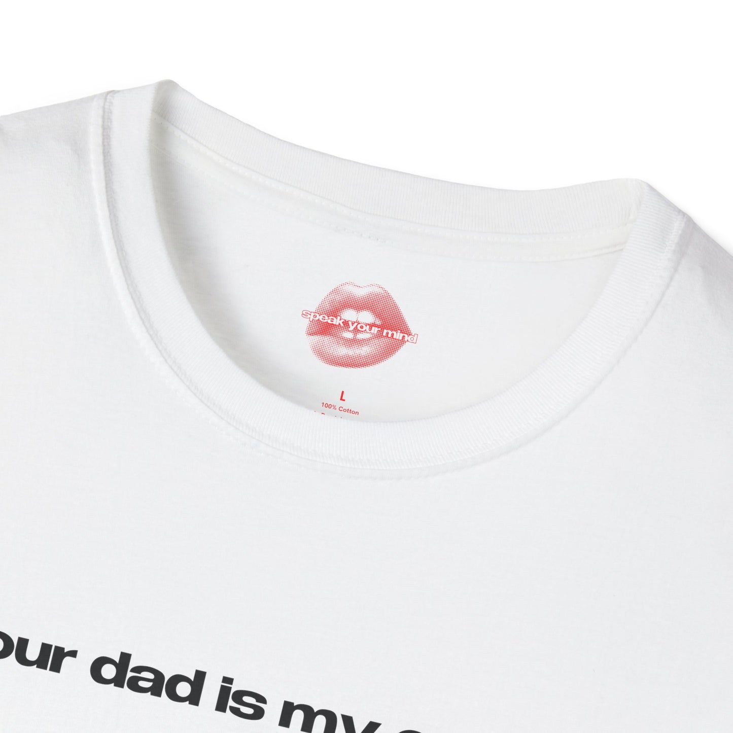 "Your Dad Is My Cardio." | Text Only | T-Shirt