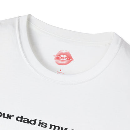 "Your Dad Is My Cardio." | Text Only | T-Shirt