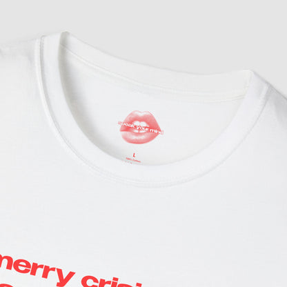 "Merry Crisis And Happy New Fear." | Text Only | T-Shirt