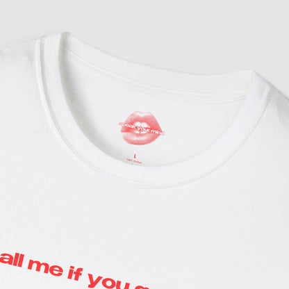 "Call Me If You Get Lost." | Text Only | T-Shirt